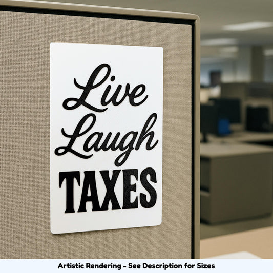 Live Laugh Taxes Funny Sign: Dark Humor Office Decor, Accountant Gift