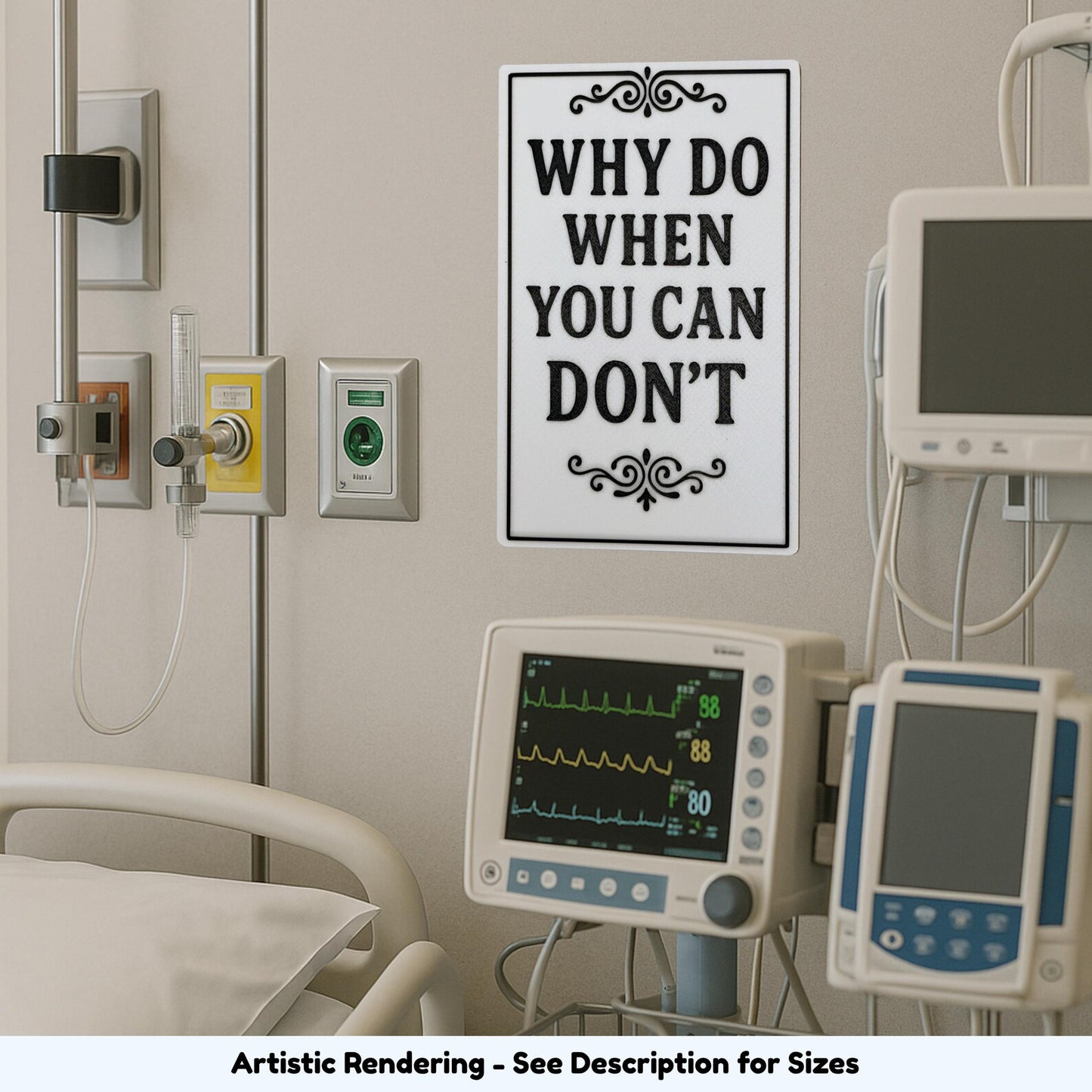 Why Do When You Can Don't funny office decor sign displayed in a medical style room