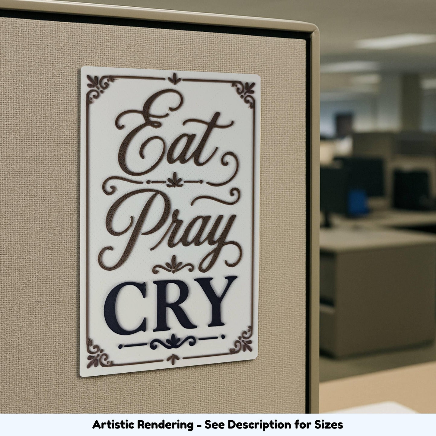 Eat Pray Cry sign displayed in an office cubicle as a funny coworker gift