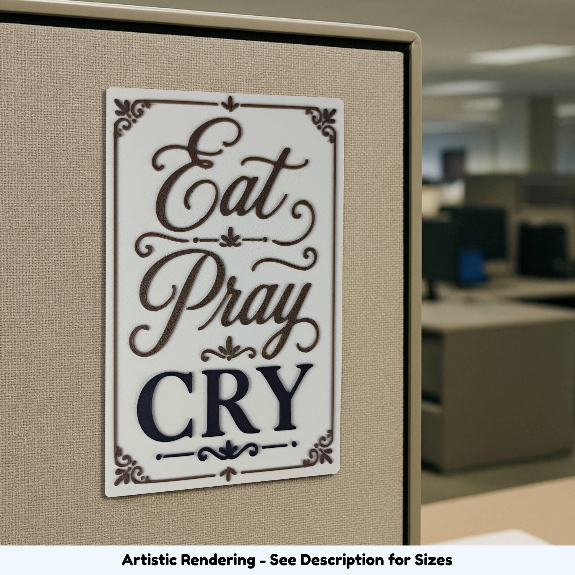 Eat Pray Cry sign displayed in an office cubicle as a funny coworker gift