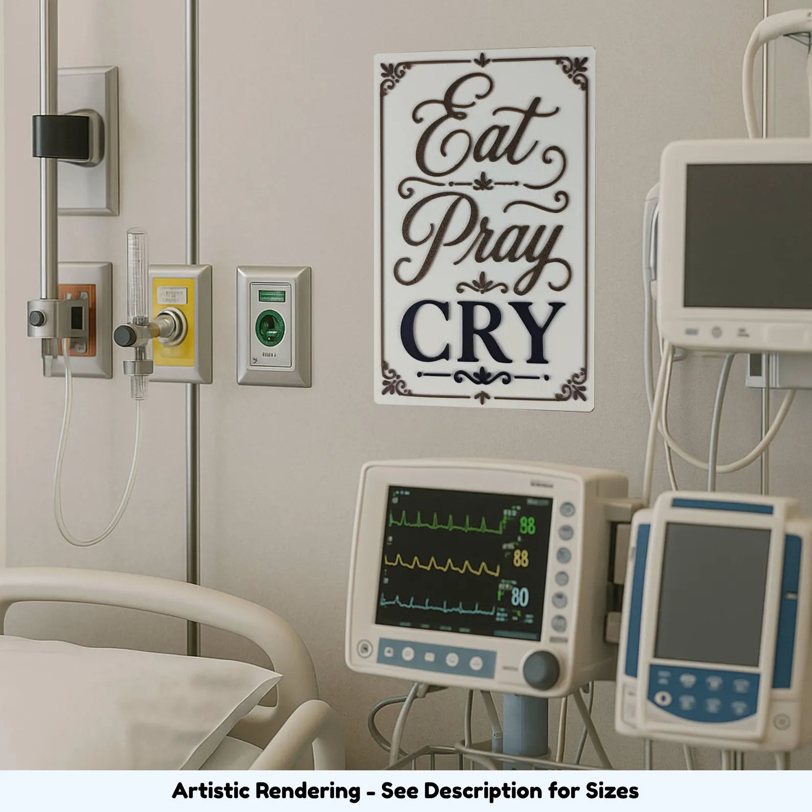 Eat Pray Cry stress relief humor sign displayed in a medical style office room