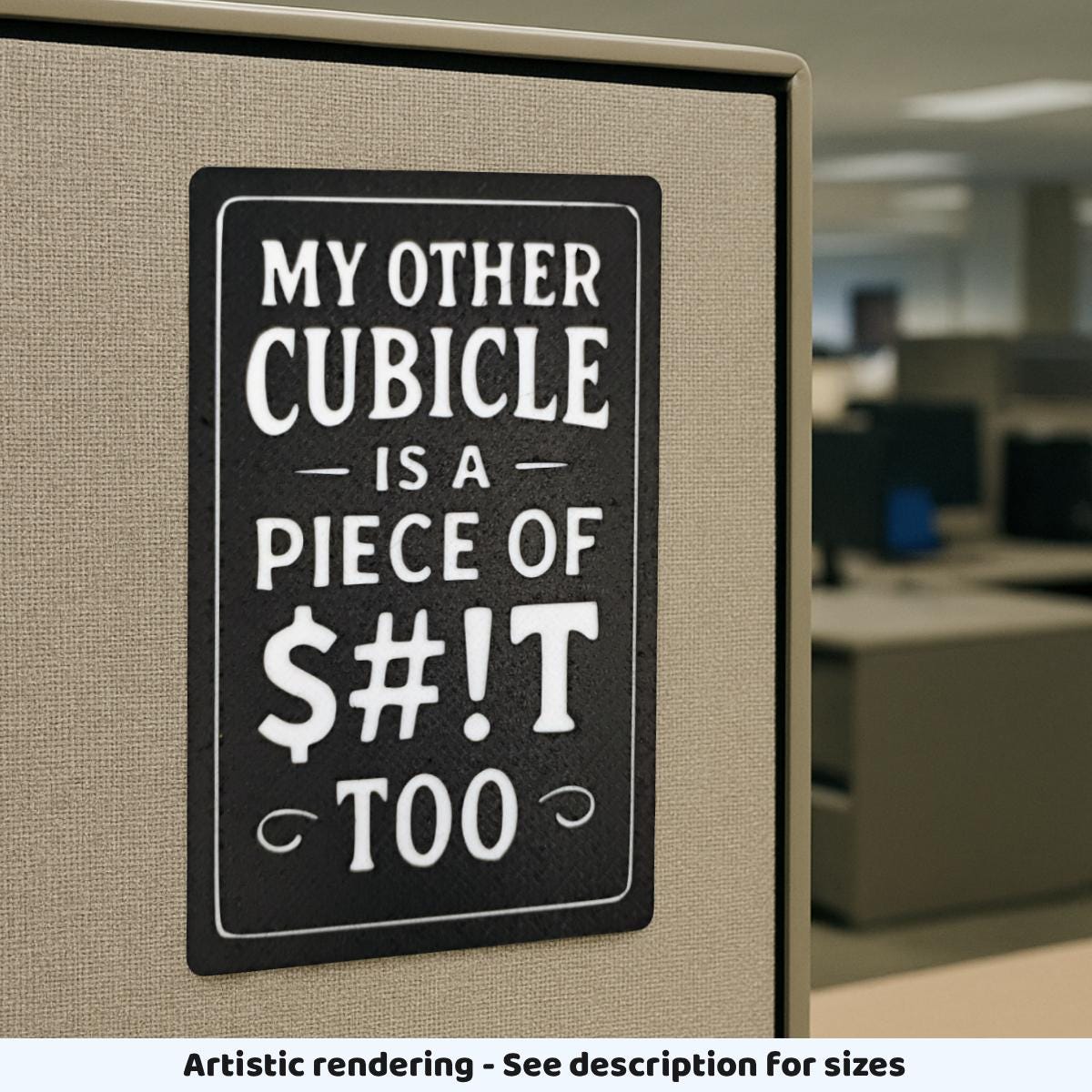 Funny Office Sign: "My Other Cubicle" Sarcastic Desk Art (4x6)