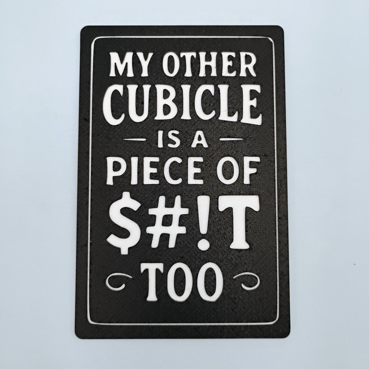 Funny Office Sign: "My Other Cubicle" Sarcastic Desk Art (4x6)