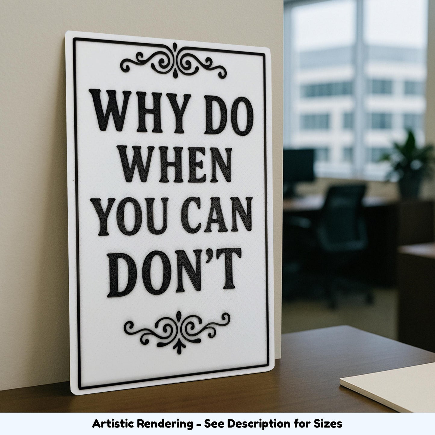 Funny Motivational Desk Sign: Sarcastic Office Decor (4x6)