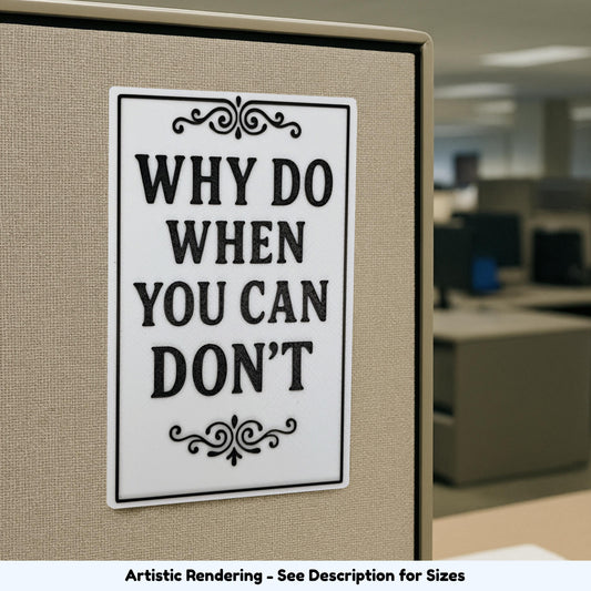 Funny Motivational Desk Sign: Sarcastic Office Decor (4x6)