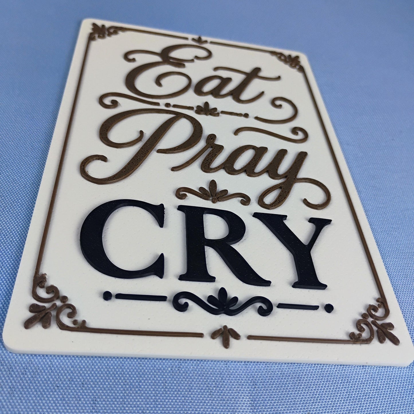Eat Pray Cry Funny Sign, Sarcastic 4x6 Office Desk Decor