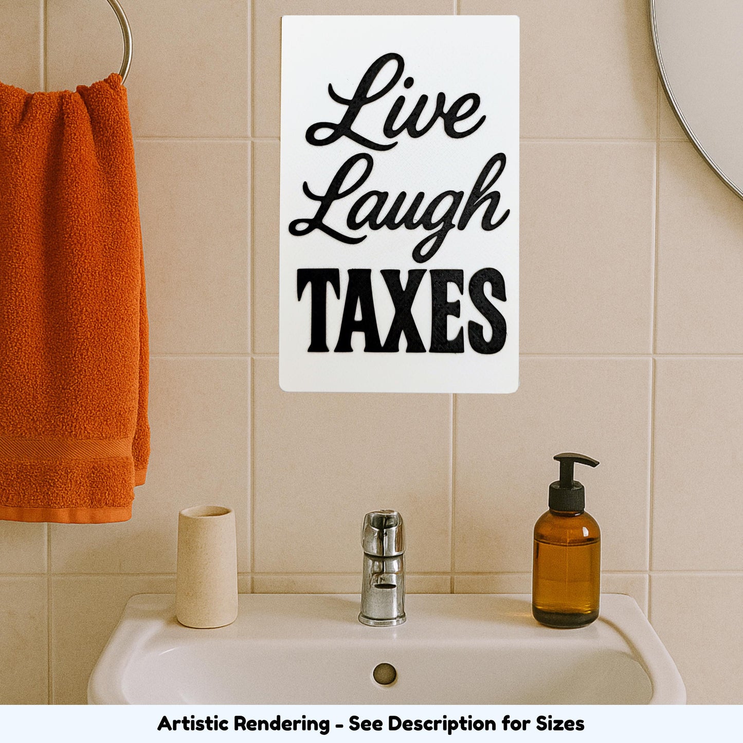 Live Laugh Taxes funny sign displayed on a bathroom wall near a sink