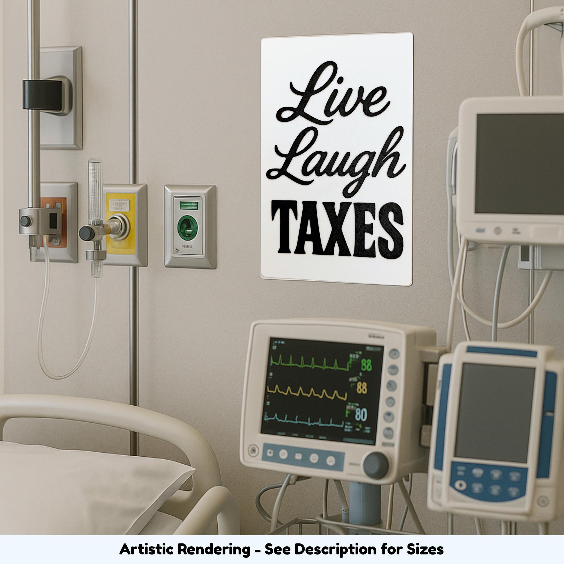 Live Laugh Taxes dark humor sign displayed in a medical style office room