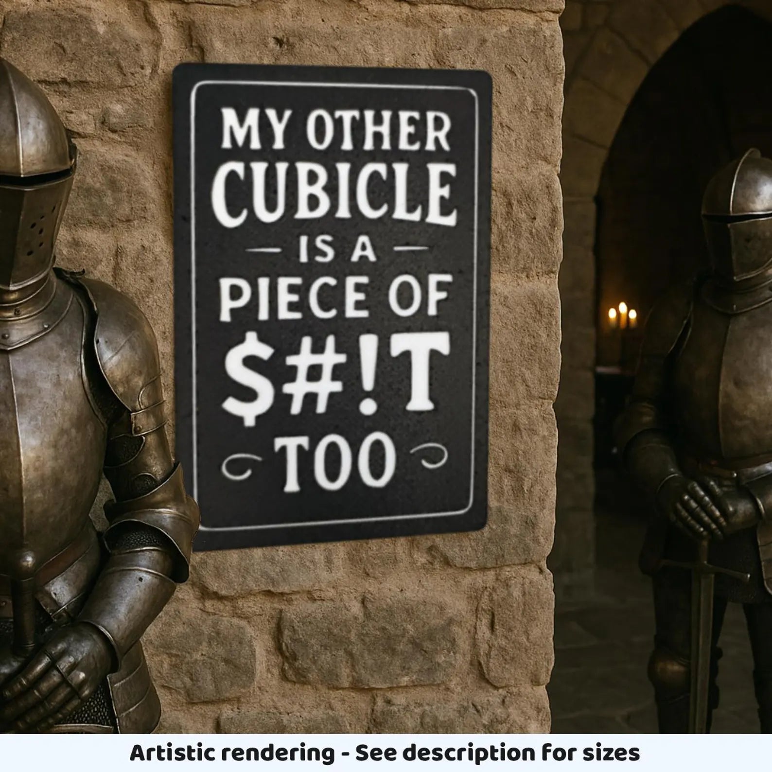 Funny cubicle gag gift sign displayed between suits of armor