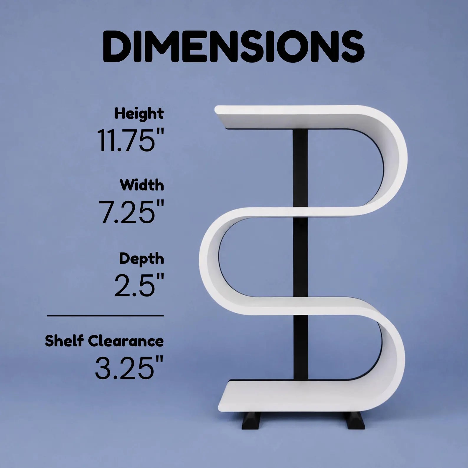 Squiggly display shelf dimensions showing an approximate height of 11.75 inches, width of 7.25 inches, depth of 2.5 inches, and shelf clearance of 3.25 inches.