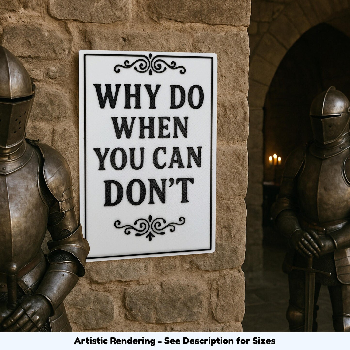 Why Do When You Can Don't gag gift sign displayed between suits of armor