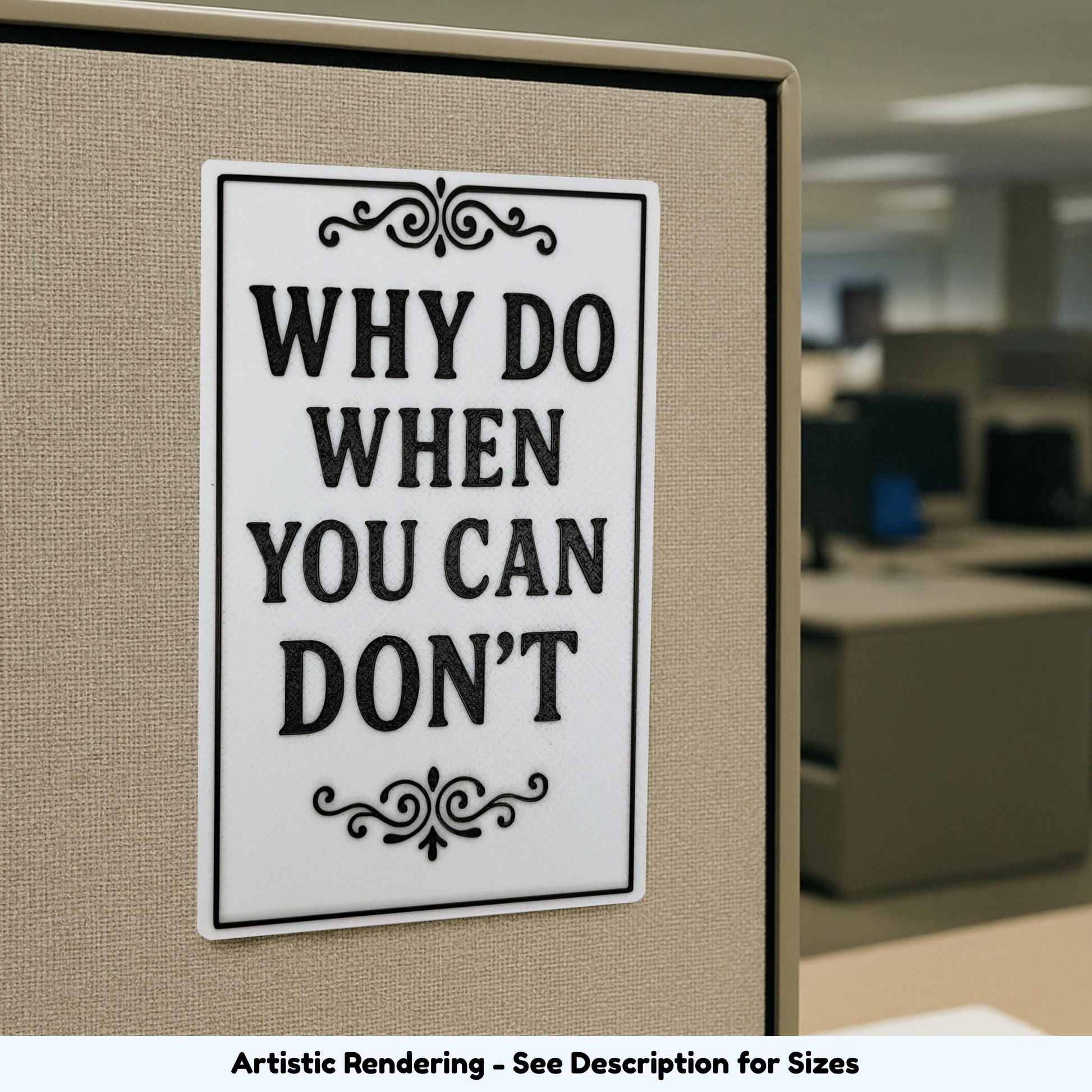 Why Do When You Can Don't funny sign displayed on an office cubicle wall