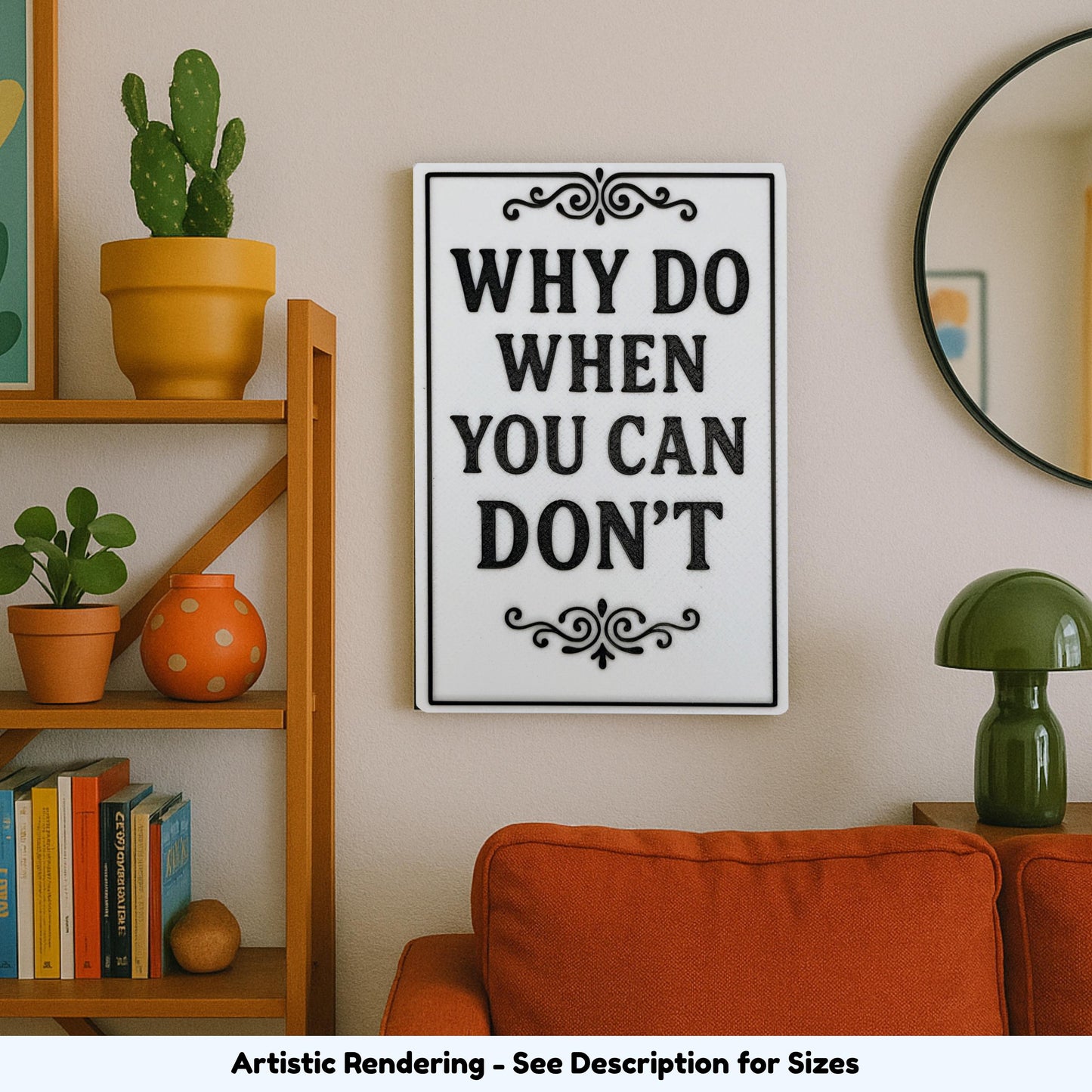 Why Do When You Can Don't sign displayed in a home office as a funny procrastinator gift