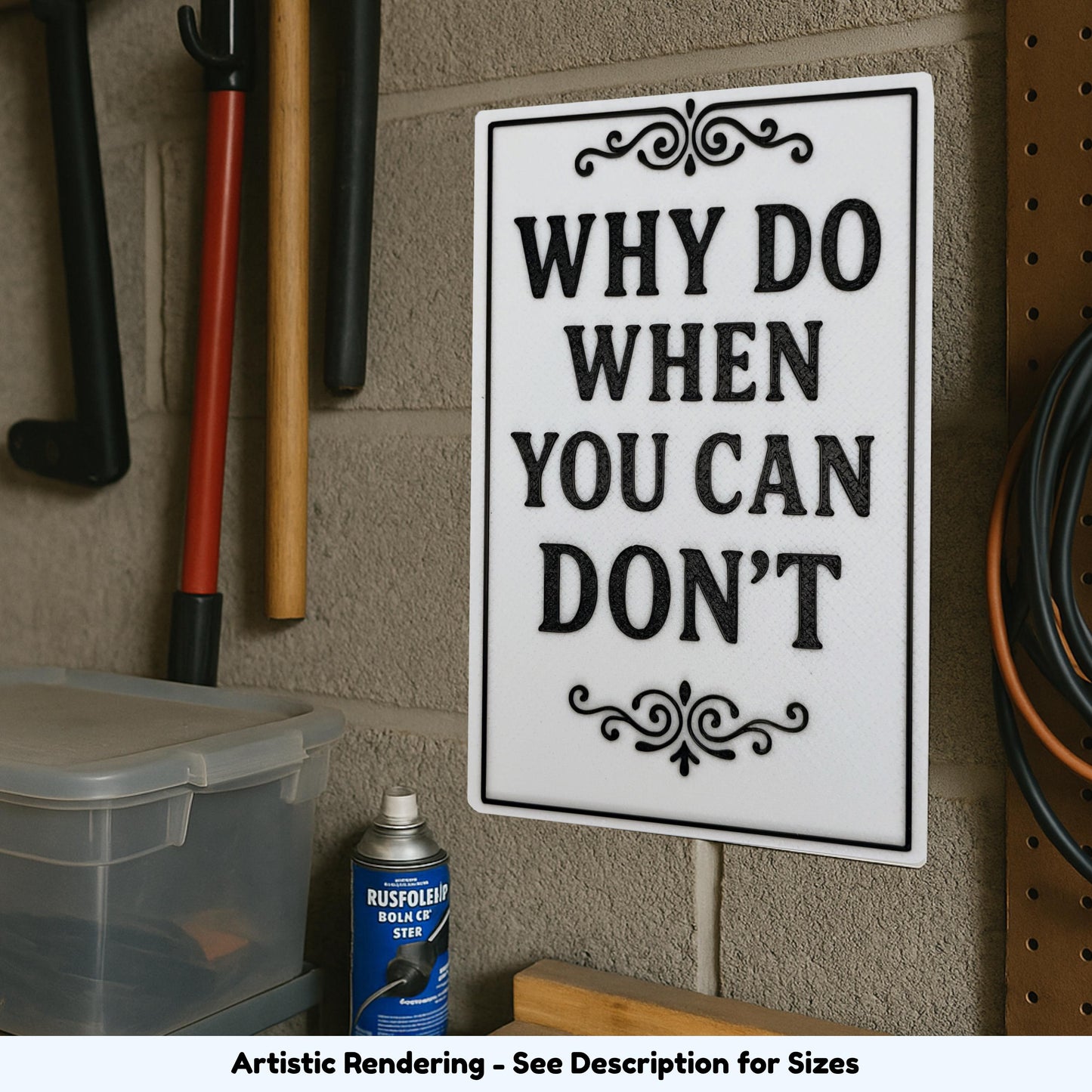 Why Do When You Can Don't sarcastic wall art displayed on a wall with tools and storage